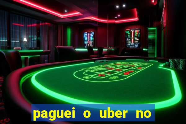 paguei o uber no pix e nao encontrou motorista